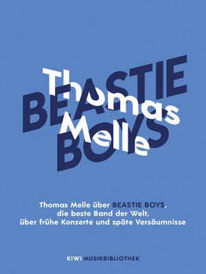 cover image of Thomas Melle über Beastie Boys, die beste Band der Welt, über frühe Konzerte und späte Versäumnisse